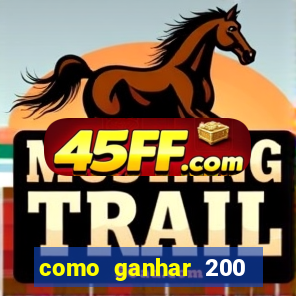como ganhar 200 reais agora no pix
